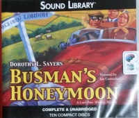 Busman's Honeymoon written by Dorothy L. Sayers performed by Ian Carmichael on CD (Unabridged)